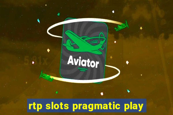 rtp slots pragmatic play